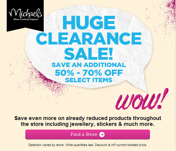 Michaels Huge Clearance Sale - Save an Additional 50-70 Off Select Items