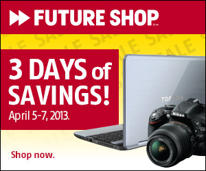 Future Shop 3 Days of Savings (Apr 5-7)