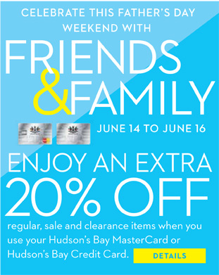 Hudson`s Bay Friends Family Sale - Save up to 20 Off Almost Everything (June 14-16)
