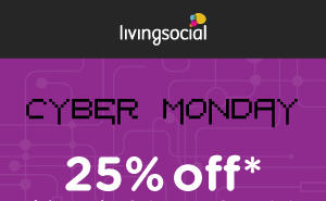 LivingSocial - Cyber Monday - 25 Off All Deals Promo Code (Nov 30-Dec 2)